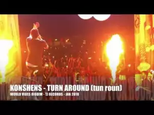 Konshens - Turn Around (Tun Roun)(World Vibes Riddim)